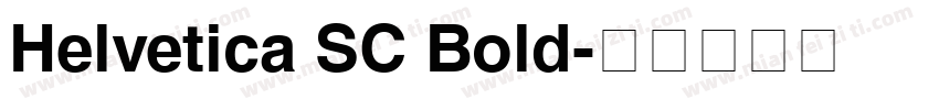 Helvetica SC Bold字体转换